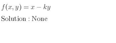The f(x,y)=x-ky is None